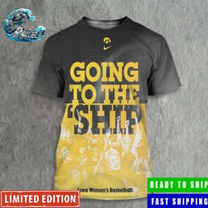 2024 NCAA March Madness Iowa Hawkeyes Women’s Basketball Going To The Championship All Over Print Shirt