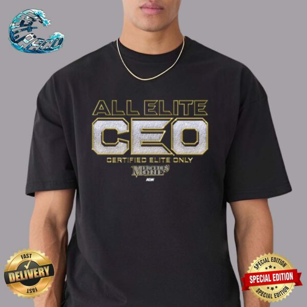 AEW Mercedes Mone All Elite CEO Certified Elite Only Unisex T-Shirt