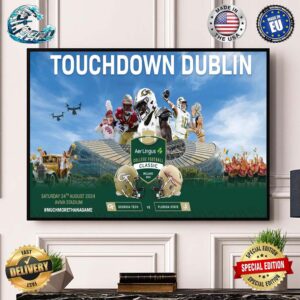 Aer Lingus College Football Classic Ireland 2024 Touchdown Dublin Georgia Tech Vs Florida State On Saturday 24th August Poster Canvas