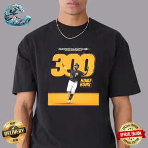 Andrew McCutchen Is Just The Fourth Player To Reach The 300 Home Runs Mark In A Pittsburgh Pirates Unisex T-Shirt