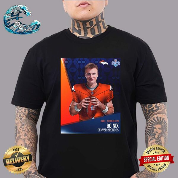 Bo Nix Picked By Denver Broncos At NFL Draft Detroit 2024 Unisex T-Shirt