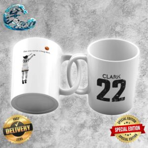 Caitlin Clark 22 This Was Never A Long Shot Iowa Hawkeyes Coffee Ceramic Mug
