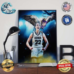 Caitlin Clark And Iowa Hawkeyes Beat LSU And Fly Into The Women’s NCAA March Madness Final Four 2024 Poster Canvas