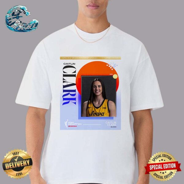 Caitlin Clark Is Heading To Brooklyn Academy Of Music For The 2024 WNBA Draft By StateFarm Unisex T-Shirt