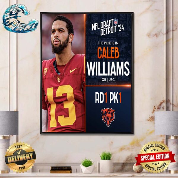 Chicago Bears Select Caleb Williams With The No1 Overall Pick In The 2024 NFL Draft Detroit Poster Canvas