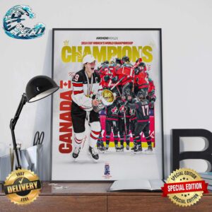 Congratulations Team Canada Champions 2024 IIHF Women’s World Championship Wall Decor Poster Canvas