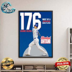 Congratulations To Shohei Ohtani On Surpassing Hideki Matsui For The Most Career 176 Home Runs By A Japanese-Born Player Poster Canvas