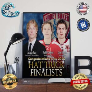 Congratulations To The 2024 Hobey Baker Memorial Award Hat Trick Finalists Are Jackson Blake Macklin Celebrini And Cutter Gauthie Poster Canvas