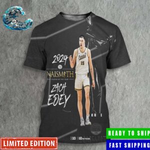 Congratulations Zach Edey Is Your Naismith Player Of The Year 2024 All Over Print Shirt