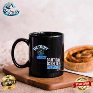 Detroit Grit Draft Day Is Better In Detroit Coffee Ceramic Mug
