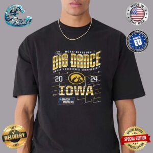 Iowa Hawkeyes 2024 NCAA Division I Big Dance Women’s Basketball Championship March Madness Final Four Unisex T-Shirt