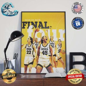 Iowa Hawkeyes Back To Back March Madness Final Four 2024 NCAA Women’s Basketball Tournament March Madness Poster Canvas