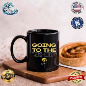Iowa Hawkeyes Going To The Ship National Championship NCAA March Madness 2024 Coffee Ceramic Mug