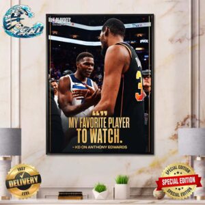 KD On Anthony Edwards My Favorite Player To Watch NBA Playoffs Wall Decor Poster Canvas