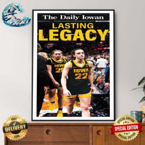 NCAA Championship Caitlin Clark Lasting Legacy The Daily Iowa News Front April 10 2024 Poster Canvas