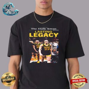 NCAA Championship Caitlin Clark Lasting Legacy The Daily Iowa News Front April 10 2024 Unisex T-Shirt