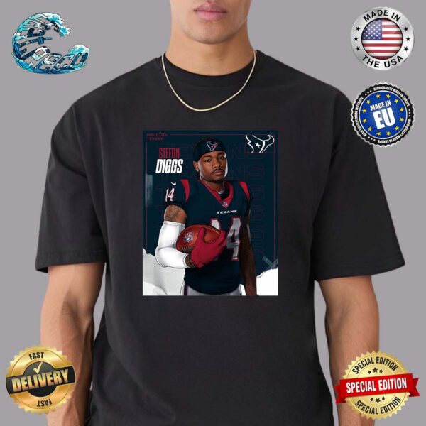 NFL Welcome Stefon Diggs To Houston Texans Classic T-Shirt