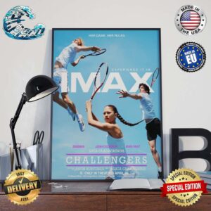 New IMAX Poster For Challengers Starring Zendaya Josh O’Connor And Mike Faist Only In Theaters April 26 Poster Canvas