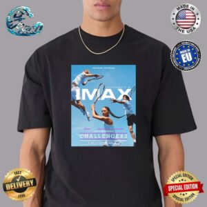 New IMAX Poster For Challengers Starring Zendaya Josh O’Connor And Mike Faist Only In Theaters April 26 Unisex T-Shirt