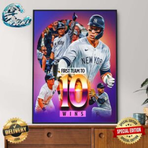 New York Yankees Are The First Team To 10 Wins In 2024 Wall Decor Poster Canvas