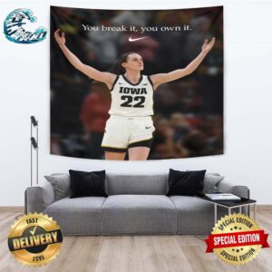 Nikes Tribute To Caitlin Clark Is Perfect You Break It You Own It Wall Decor Poster Tapestry
