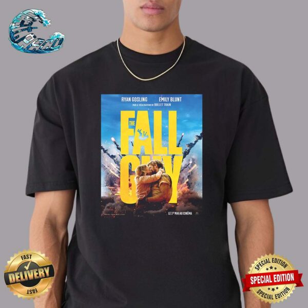 Official New International Posters For The Fall Guy Starring By Ryan Gosling And Emily Blunt Unisex T-Shirt