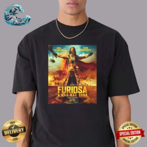 Official New Poster For Furiosa A Mad Max Saga In Theaters On May 24 Unisex T-Shirt