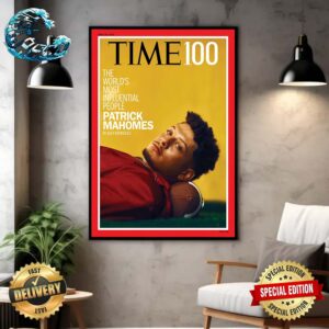 Patrick Mahomes On Cover Of TIME 100 As One Of The World’s Most Influential People Of 2024 Home Decor Poster Canvas