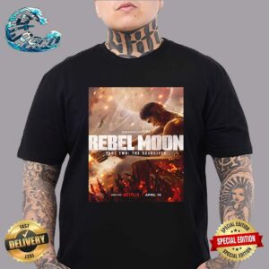 Poster For Rebel Moon Part Two The Scargiver Only On Netflix In April 19 Unisex T-Shirt