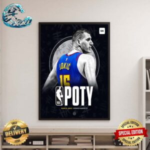Poty Nikola Jokic Denver Nuggets Has Been Named Sporting News NBA Player Of The Year Poster Canvas