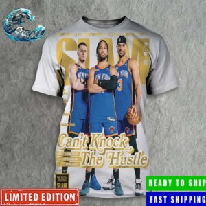 SLAM 249 New York Knicks Can’t Knock The Hustle Donte DiVincenzo Jalen Brunson And Josh Hart Gold Metal Editions All Over Print Shirt
