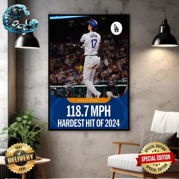 Shohei Ohtani Los Angeles Dodgers 118.7 MPH Hardest Hit Of 2024 Home Decor Poster Canvas