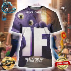 Steve Carell IF Character Poster He Is Kind Of A Big Deal Exclusive To Cinemas May 16 All Over Print Shirt