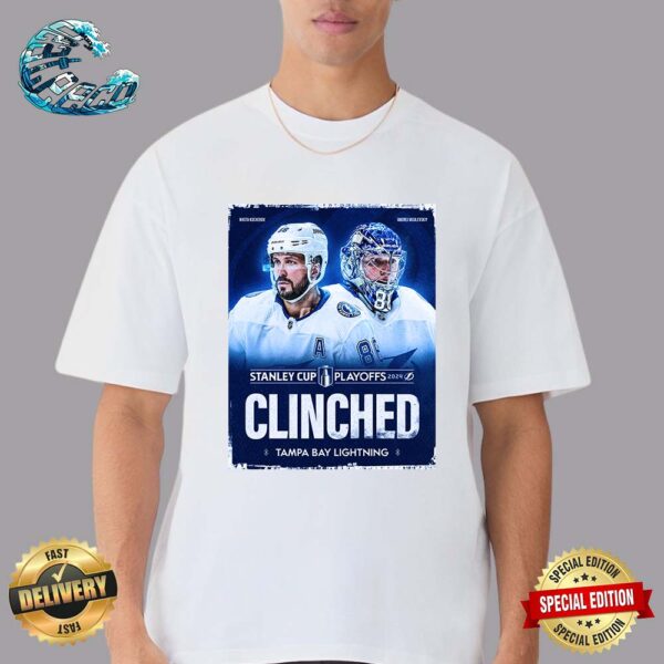 Tampa Bay Lightning Have Officially Clinched Their Spot In The 2024 Stanley Cup Playoffs NHL Classic T-Shirt
