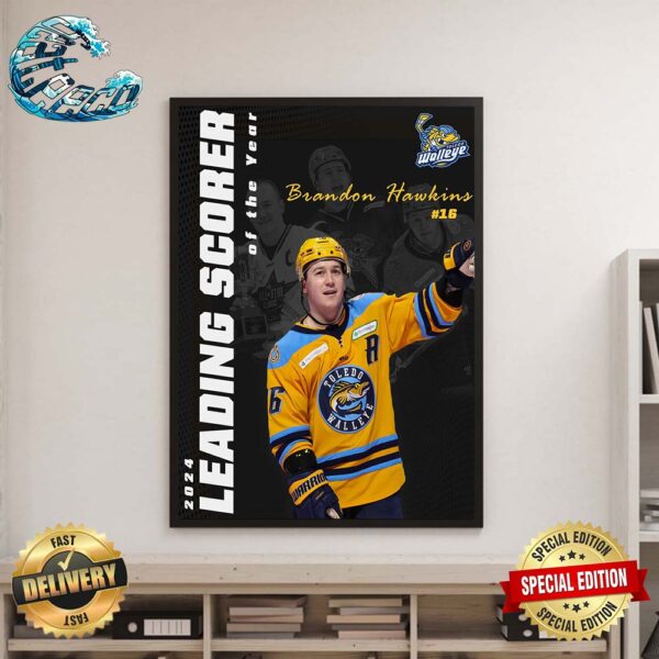 The 2023-24 Leading Scorer Of The Year Is Brandon Hawkins Of The Toledo Walleye Home Decor Poster Canvas