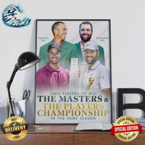 Tiger Woods And Scottie Scheefflr Only Player To Win The Masters And The Players Championship In The Same Season Poster Canvas