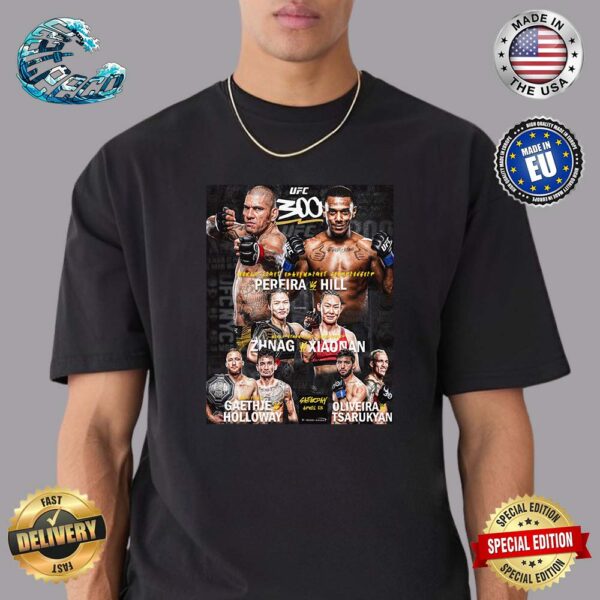 UFC 300 Four Matchup Card World Light Heavyweight Championship World Strawweight Championship And BMF Title Bout Lightweight Bout On Saturday April 13 Vintage T-Shirt