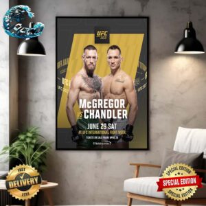 UFC 303 Conor McGregor Vs Michael Chandler Will Face Off At UFC International Fight Week On June 29 Sat Home Decor Poster Canvas