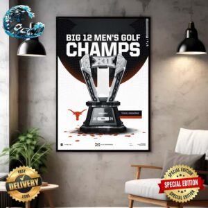 University Of Texas Longhorns Your 2024 Big 12 Men’s Golf Champions Wall Decor Poster Canvas