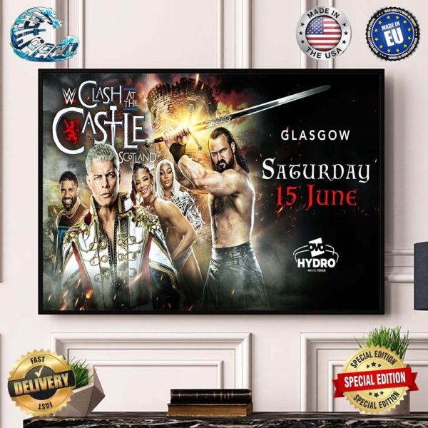 WWE Clash At The Castle Scotland 2024 Live On Saturday June 15th Takes Place At The OVO Hydro In Glasgow Scotland Wall Decor Poster Canvas