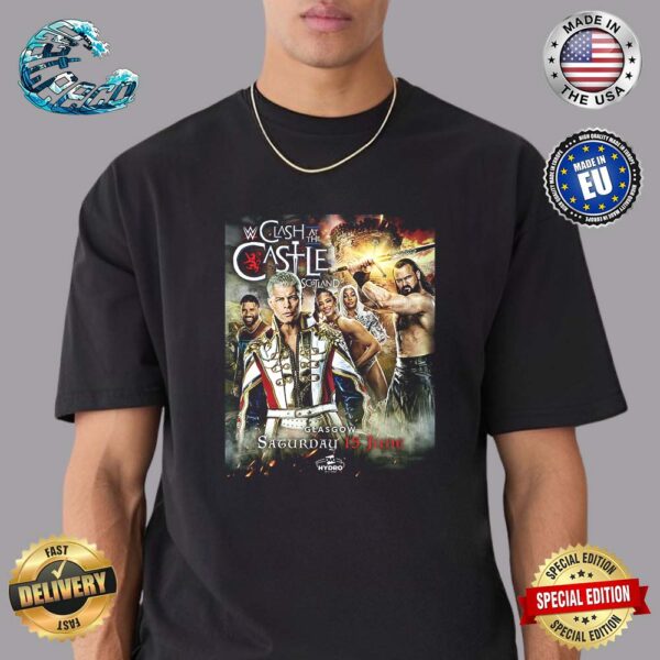 WWE Headed To Glasgow For Clash At The Castle Scotland This Saturday 15 June At OVO Hydro Cody Rhodes x Drew McIntyre x Bianca Belair x The Usos x Jade Cargill Unisex T-Shirt