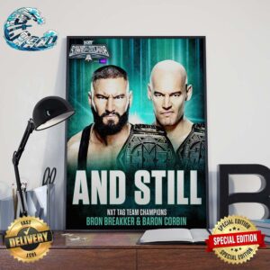 WWE NXT Stand And Deliver And Still NXT Tag Team Champions Bron Breakker And Baron Corbin Home Decor Poster Canvas