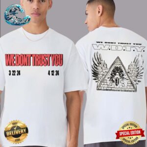 We Don’t Trust You WDTY Two Sides Print Classic T-Shirt