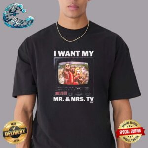 AEW Johnny TV And Taya Valkyrie-I Want My Mr And Mrs TV Unisex T-Shirt