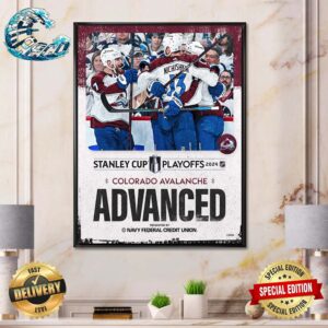 Colorado Avalanche Advanced Are Heading To The Second Round Of The Stanley Cup Playoffs 2024 Home Decor Poster Canvas