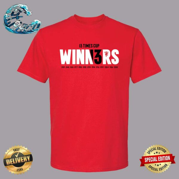 Congrats Manchester United Men’s FA Cup Winners 2024 13 Times Vintage T-Shirt