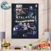 Atalanta Have Won The UEFA Europa League After Beating Bayer Leverkusen 3-0 In The Final In Dublin Decor Poster Canvas