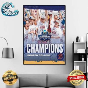 Congratulations To Coach Walker-Weinstein And BC Eagles Your 2024 NCAA Division I Women’s Lacrosse National Champions Wall Decor Poster Canvas