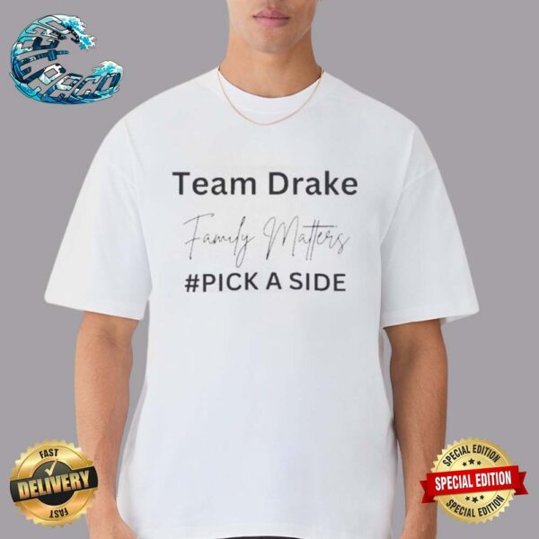 Drake Kendrick Family Matters Team Drake Unisex T-Shirt