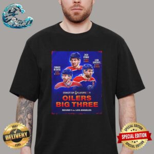 Edmonton Oilers The Big Three Have Been Clutch In These Stanley Cup Playoffs 2024 Classic T-Shirt